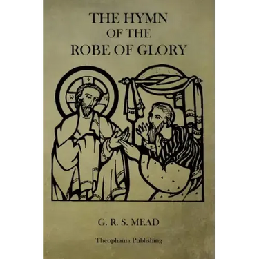 The Hymn of the Robe of Glory