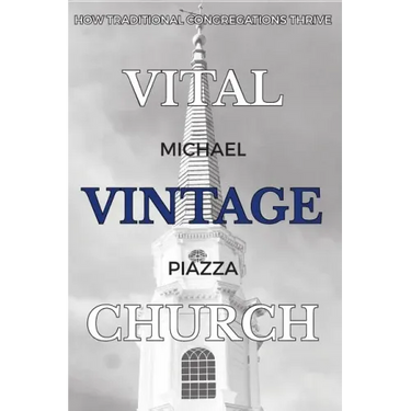 Vital Vintage Church: How Traditional Congregations Thrive