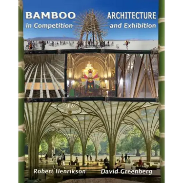 Bamboo Architecture: In Competition and Exhibition