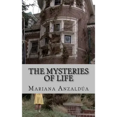The Mysteries of Life
