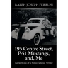 195 Centre Street, P-51 Mustangs, And, Me: Reflections of a Semi-Famous Writer