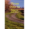 From Dust to Snow: Bush-Faller