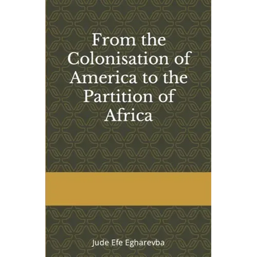 From the colonization OF AMERICA to the partition OF AFRICA