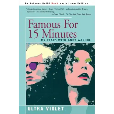 Famous for 15 Minutes: My Years with Andy Warhol