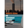 An Immigrant Without Addiction