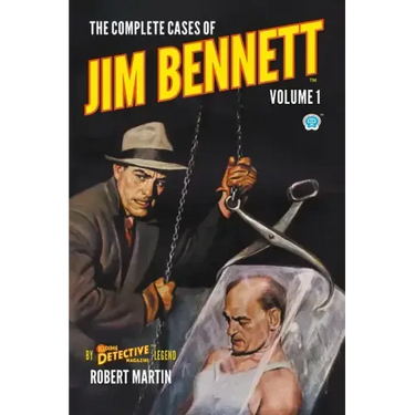 The Complete Cases of Jim Bennett, Volume 1