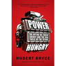 Power Hungry: The Myths of "Green" Energy and the Real Fuels of the Future