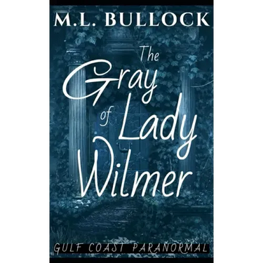 The Gray Lady of Wilmer