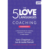 The 5 Love Languages Coaching Handbook: A Practical Guide for Coaches, Counselors, and Leaders to Help Others