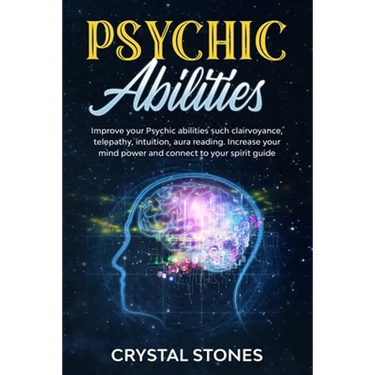 Psychic Abilities: Improve your Psychic Abilities such Clairvoyance, Telepathy, Intuition, Aura reading. Increase your mind power and con