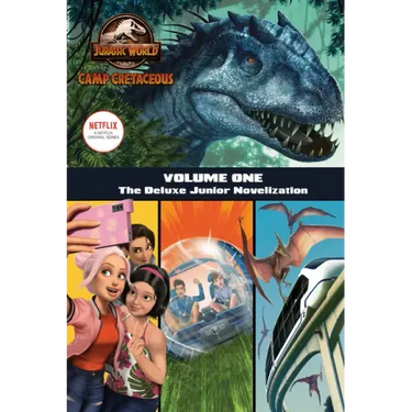 Camp Cretaceous, Volume One: The Deluxe Junior Novelization (Jurassic World: Camp Cretaceous)