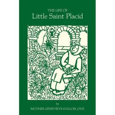The Life of Little Saint Placid