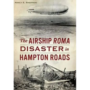 The Airship Roma Disaster in Hampton Roads