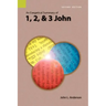 An Exegetical Summary of 1, 2, and 3 John, 2nd Edition