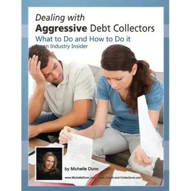 Dealing with Aggressive Debt Collectors, what to do and how to do it: If you are in debt and need some help...this book is for you.