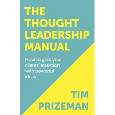 The Thought Leadership Manual