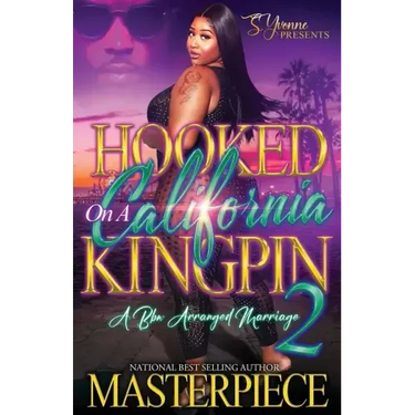 Hooked On A California Kingpin 2: A BBW Arranged Marriage