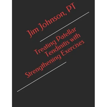 Treating Patellar Tendinitis with Strengthening Exercises