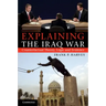 Explaining The Iraq War