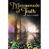 Masquerade of Truth