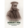 Bunbury's War: Charlie Snell, the Bunbury community and the Great War