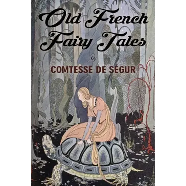 Old French Fairy Tales: Illustrated