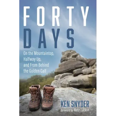 Forty Days: On the Mountaintop, Halfway Up, and from Behind the Golden Calf