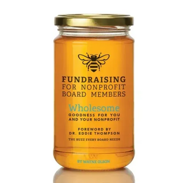 Fundraising for Nonprofit Board Members: Wholesome goodness for you and your nonprofit
