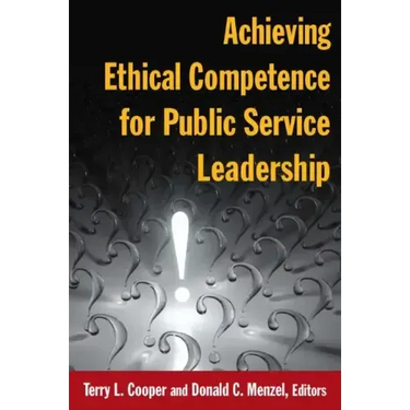 Achieving Ethical Competence for Public Service Leadership