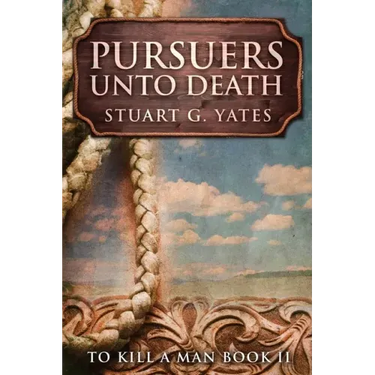 Pursuers Unto Death