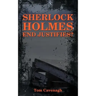 Sherlock Holmes End Justifies?