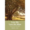 Love Me Love Me Mine: Poems from the heart