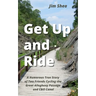 Get Up and Ride: A Humorous True Story of Two Friends Cycling the Great Allegheny Passage and C&O Canal