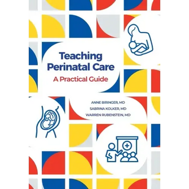 Teaching Perinatal Care: A Practical Guide