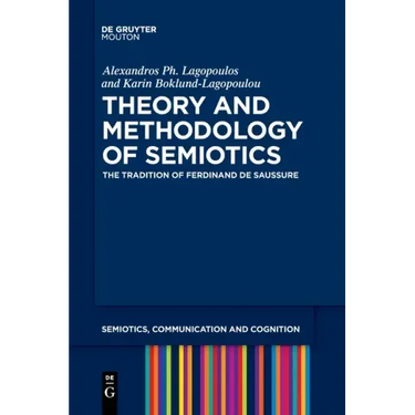 Theory and Methodology of Semiotics: The Tradition of Ferdinand de Saussure