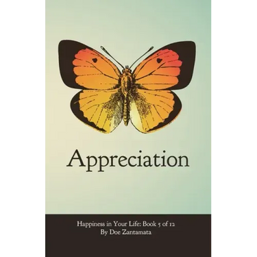Happiness in Your Life - Book Five: Appreciation