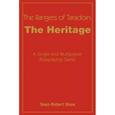 The Rangers of Taradoin: The Heritage: A Single and Multiplayer Roleplaying Game