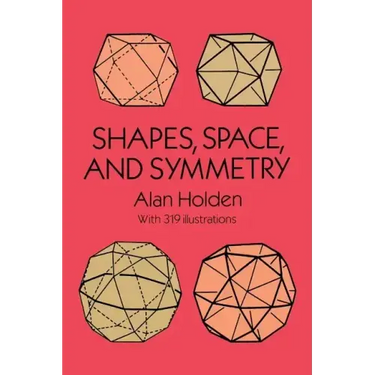 Shapes, Space, and Symmetry