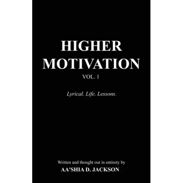 Higher Motivation Vol. 1: Lyrical. Life. Lessons.