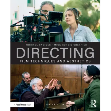 Directing: Film Techniques and Aesthetics