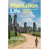 Plantation Life: Corporate Occupation in Indonesia's Oil Palm Zone