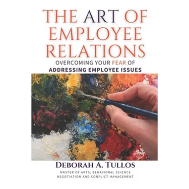 The Art of Employee Relations: Overcoming Your Fear of Addressing Employee Issues