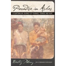 Paradise in Ashes: A Guatemalan Journey of Courage, Terror, and Hope Volume 8
