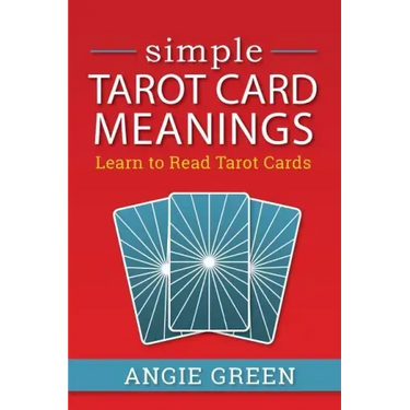 Simple Tarot Card Meanings: Learn to Read Tarot Cards