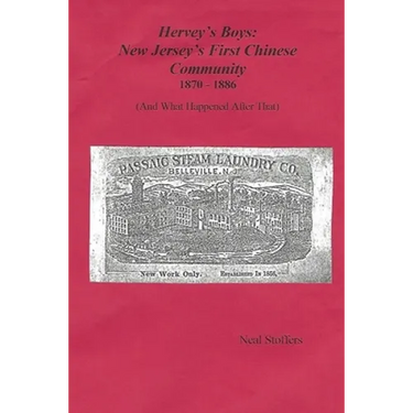 Hervey's Boys: New Jersey's First Chinese Community