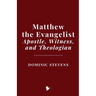 Matthew the Evangelist: Apostle, Witness, and Theologian