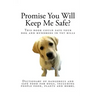 Promise You Will Keep Me Safe?: Dictionary of dangerous and safe food for dogs, including people food, plants and herbs