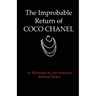 The Improbable Return of Coco Chanel: As Witnessed by Her Assistant, Richard Parker