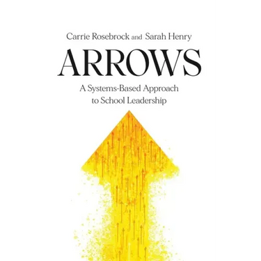 Arrows: A Systems-Based Approach to School Leadership: A Systems-Based Approach to School Leadership: a Systems-Based Approach to School Leadership