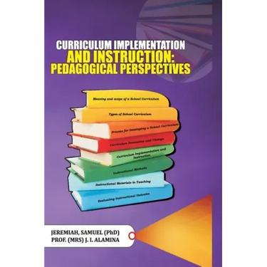Curriculum Implementation and Instruction: Pedagogical Perspectives